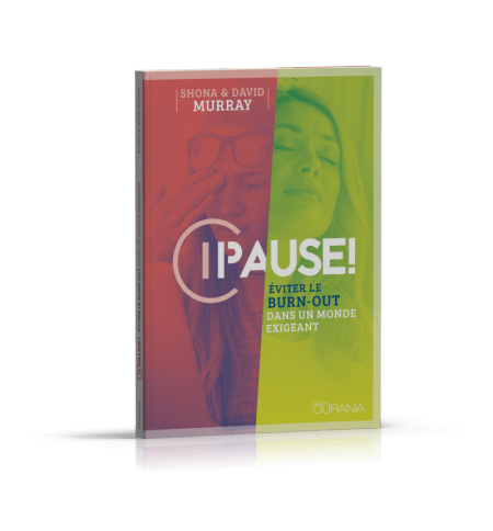 Pause! Eviter le burn-out dans un monde exigeant - MURRAY DAVID Pause! Eviter le burn-out dans un monde exigeant - MURRAY DAVID