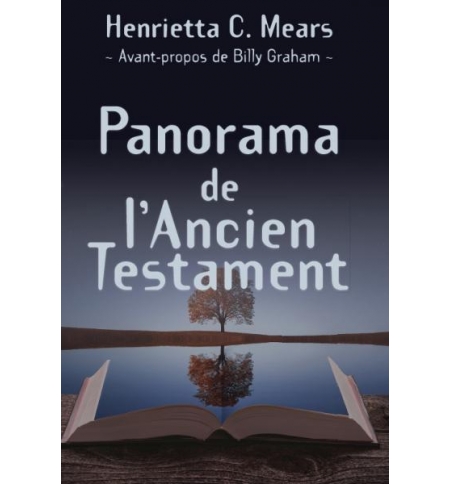 Panorama de l'ancien testament - Henrietta C. Mears Panorama de l'ancien testament - Henrietta C. Mears