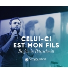 Celui-ci est mon fils- Benjamin Peterschmitt MP3
