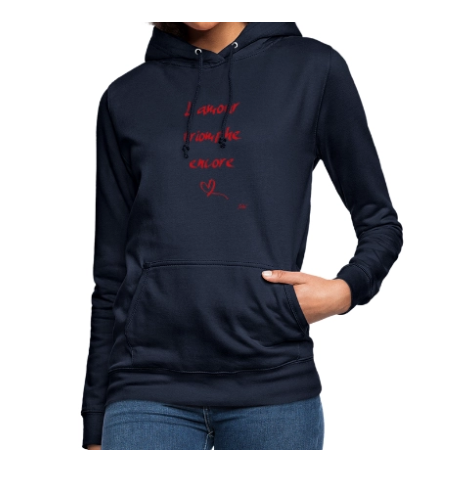 Sweat Shirt Femme "L'amour triomphe encore"