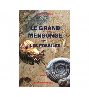 Le grand mensonge sur les fossiles - Louis C. Boné VOL 3
