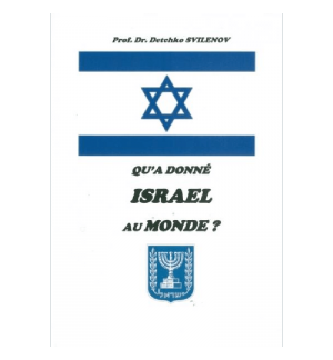 Qu'a donné Israel au monde ? - D. SVILENOV