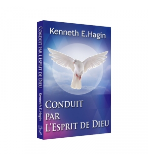 Conduit par l'esprit de Dieu Kennet E. Hagin