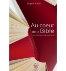 Au Coeur de la Bible - Eugène Rard