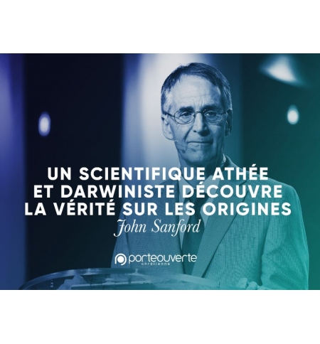 Un scientifique athée et darwiniste découvre la vérité - John Sanford MP3 Un scientifique athée et darwiniste découvre la vérité - John Sanford MP3
