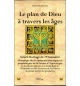 Le plan de Dieu à travers les âges - Pierre Desbodes 