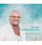 CD J'étais guérisseuse ! - Jacqueline Fresard-Munsch
