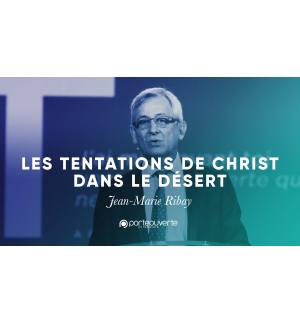Les tentations de Christ dans le désert - Jean-Marie Ribay MP3