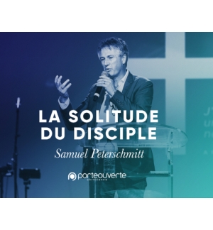 La solitude du disciple - Samuel Peterschmitt MP3