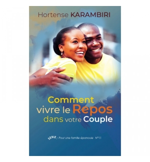 Comment vivre le repos dans votre couple - Hortense Karambiri