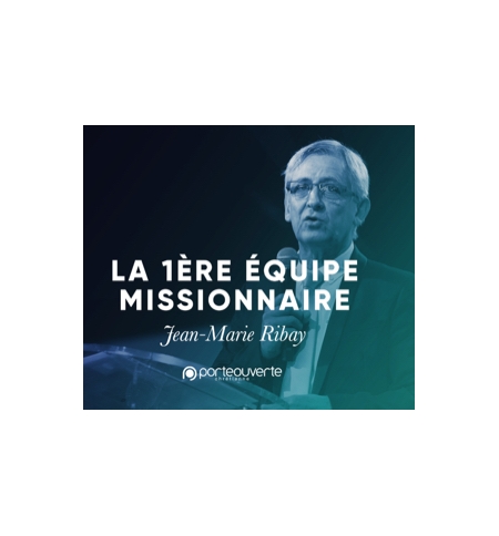 La 1 ère équipe missionnaire - Jean-Marie Ribay Louange MP3 La 1 ère équipe missionnaire - Jean-Marie Ribay Louange MP3