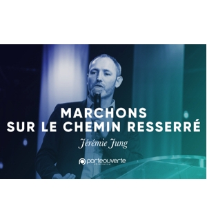 Marchons sur le chemin resserré - Jérémie Jung MP3