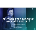 Peut-on encore vivre en disciple au XXIeme siècle - Samuel Peterschmitt MP3