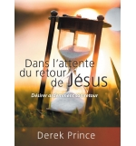 Dans l'attente du retour de Jésus - Derek Prince