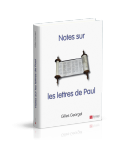 Notes sur les lettres de Paul - Gilles Georgel