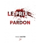 Le prix du pardon - Yannis Gautier