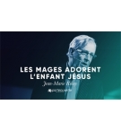 Les mages adorent l’enfant Jésus - Jean-Marie Ribay MP3