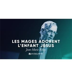 Les mages adorent l’enfant Jésus - Jean-Marie Ribay MP3