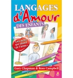 Les langages d'amour des enfants - Gary Chapman