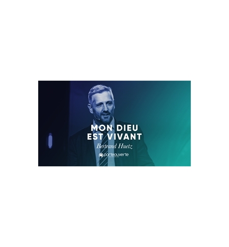 Mon Dieu est vivant - Bertrand Huetz MP3 Mon Dieu est vivant - Bertrand Huetz MP3