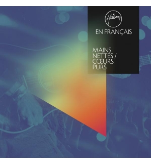 CD Mains nettes, coeurs purs - Hillsong En Français