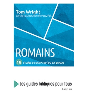 Romains : 18 études à suivre seul ou en groupe - Tom Wright - Patty Pell