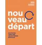 Nouveau départ - Bob Sorge