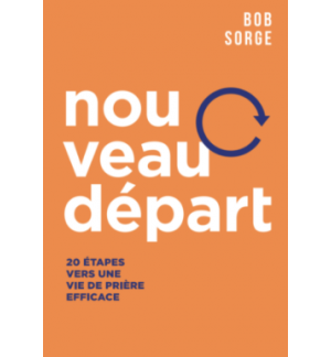 Nouveau départ - Bob Sorge