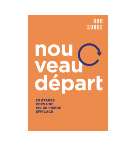 Nouveau départ - Bob Sorge
