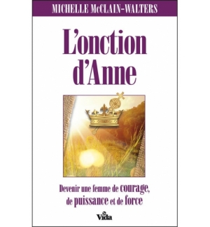 L'onction d'Anne - Michelle Mc Clain-Walters