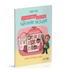 L'incroyable histoire de George Müller - Samuel Hong