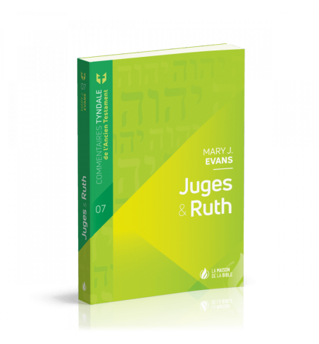 Juges & Ruth Commentaires Tyndale de l'Ancien Testament - volume 7 Juges & Ruth Commentaires Tyndale de l'Ancien Testament - volume 7