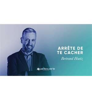 Arrête de te cacher - Bertrand Huetz MP3
