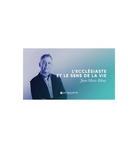 L'ecclésiaste et le sens de la vie - Jean-Marie Ribay MP3 