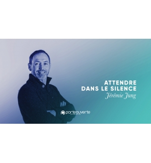 Attendre dans le silence - Jérémie Jung MP3