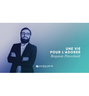 Une vie pour l'adorer - Benjamin Peterschmitt MP3