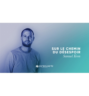 Sur le chemin du désespoir - Samuel Kron MP3