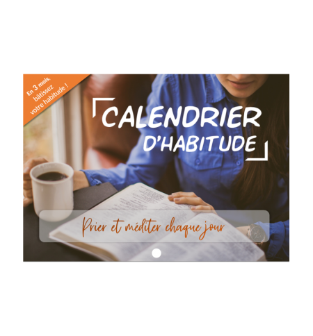 Calendrier d'habitude - Prier et méditer la Bible