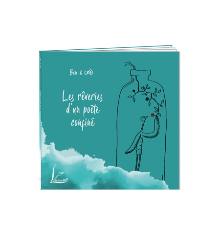 Les rêveries d'un poète confiné - Ben & CO Les rêveries d'un poète confiné - Ben & CO