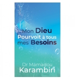 Mon Dieu pourvoit à tous mes besoins - Mamadou Karambiri