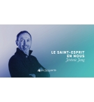 Le Saint-Esprit en nous -Jérémie Jung  MP3