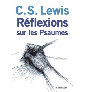 Réflexions sur les Psaumes - Clive Staple Lewis