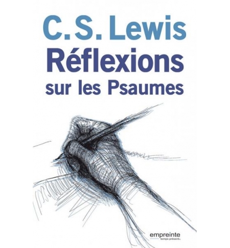 Réflexions sur les Psaumes - Clive Staple Lewis