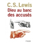 Dieu au banc des accusés - C.S Lewis