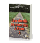 Leur chemin me mène plus à Rome TOM 2 - Richard A. Bennett