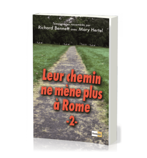 Leur chemin me mène plus à Rome TOM 2 - Richard A. Bennett