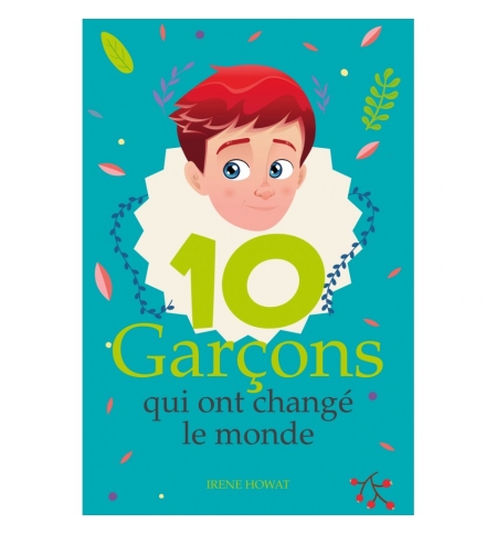 10 garçons qui ont changé le monde