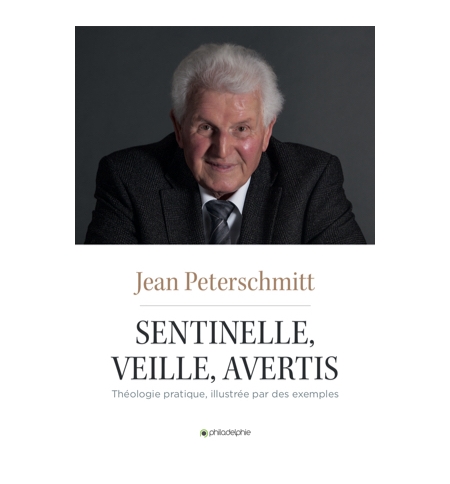 Sentinelle, veille,avertis...- Jean Peterschmitt EDITION 2020 Sentinelle, veille,avertis...- Jean Peterschmitt EDITION 2020