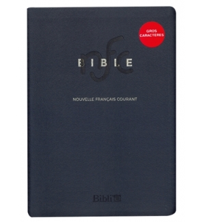 La Bible Nouvelle Français courant - Editions gros caractères