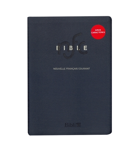 La Bible Nouvelle Français courant - Editions gros caractères La Bible Nouvelle Français courant - Editions gros caractères